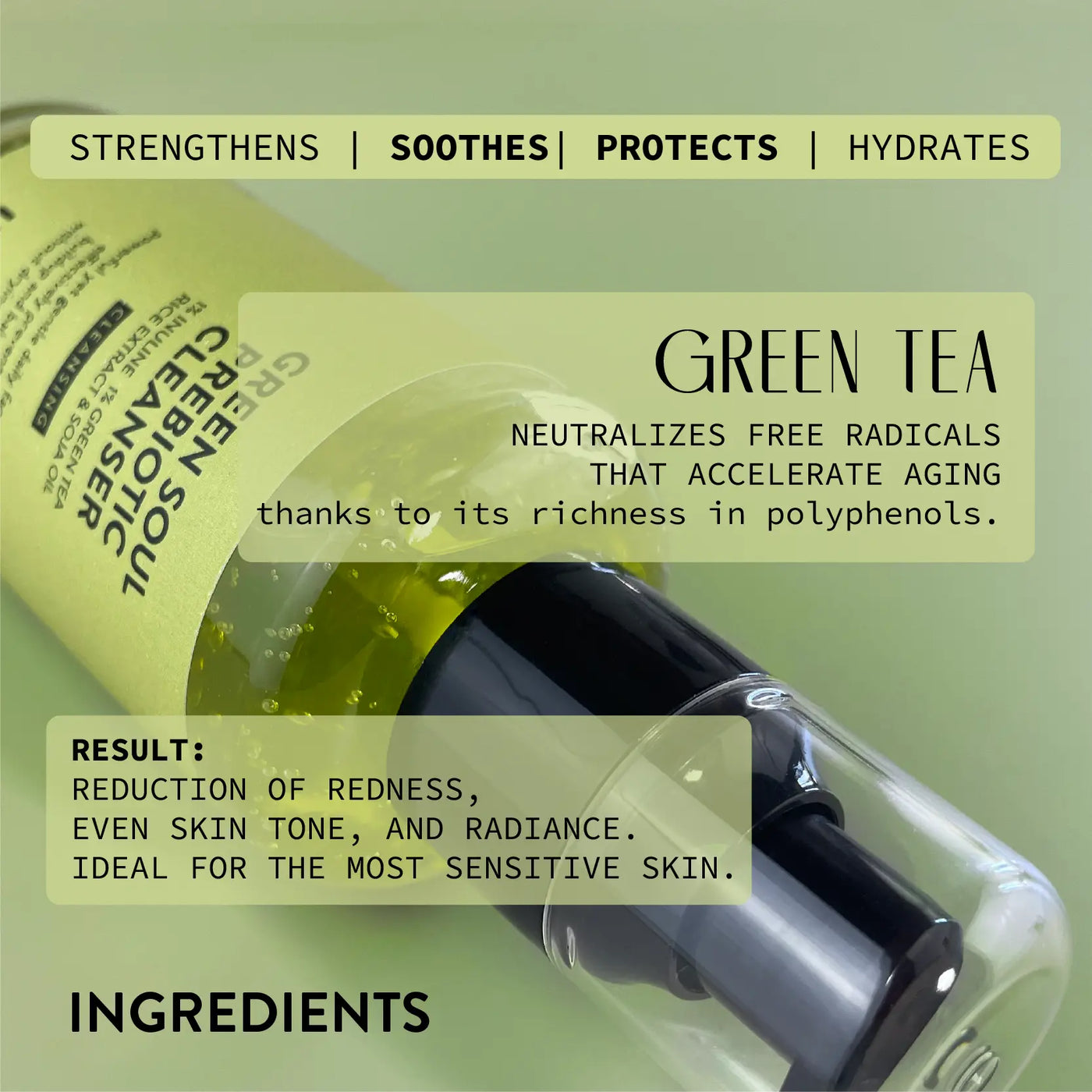 /EN/ ingredients green soul facial cleanser green tea
